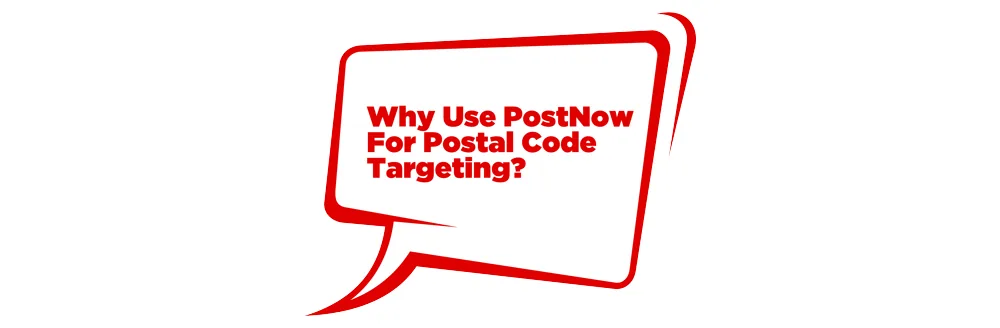 Why Use Postnow For Postal Code Targeting